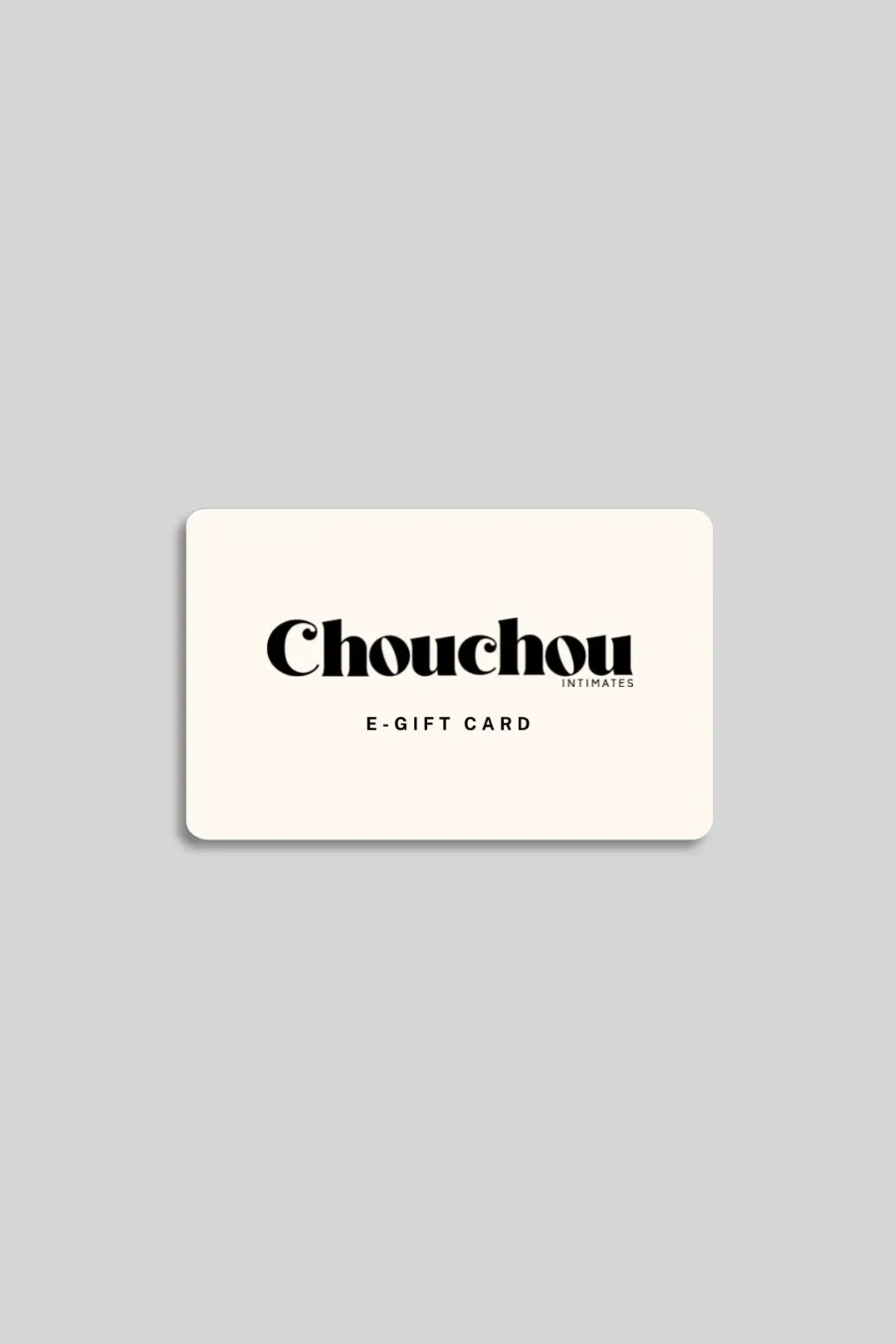 Chouchou Intimates e-Gift Card